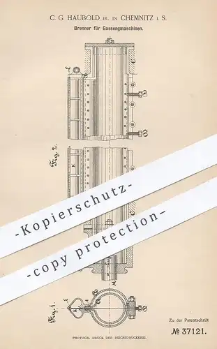 original Patent - C. G. Haubold , Chemnitz , 1886 , Brenner für Gassengmaschine | Gasbrenner , Gas | Gasgemisch !!