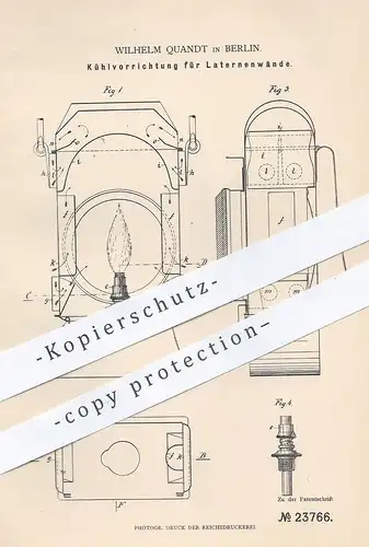 original Patent - Wilhelm Quandt , Berlin , 1883 , Kühlvorrichtung für Laternenwände | Laterne | Lampe , Benzinlampe !!