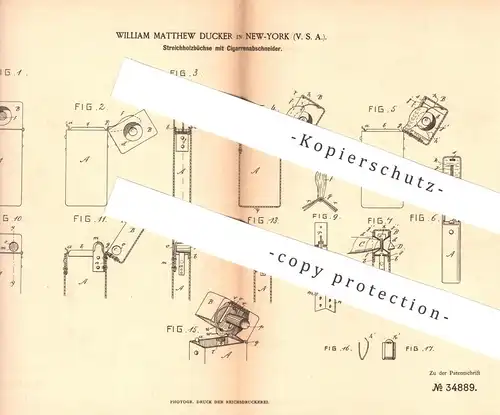 original Patent - William Matthew Ducker , New York , USA , 1885 , Streichholz - Büchse mit Zigarren - Abschneider !!