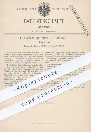 original Patent - Julius Wallensteiner , Stuttgart , 1885 , Bürette | Glasrohr mit Skala | Messen von Flüssigkeit