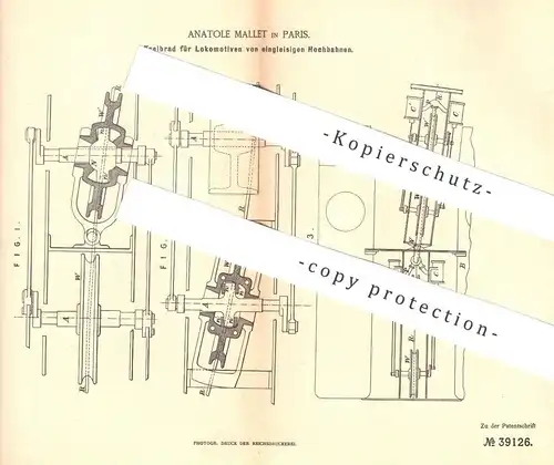 original Patent - Anatole Mallet , Paris , 1886 , Treibrad für Lokomotiven von eingleisigen Hochbahnen | Eisenbahn !!