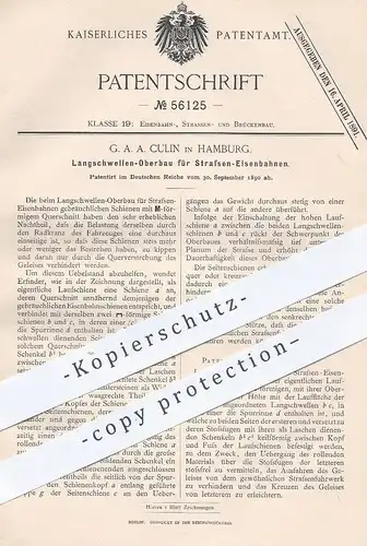 original Patent - G. A. A. Culin , Hamburg , 1890 , Langschwellen - Oberbau für Straßenbahn u. Eisenbahn | Schienen !!