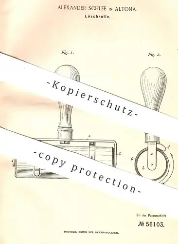 original Patent - Alexander Schlee , Hamburg / Altona , 1890 , Löschrolle | Rolle zum Löschen von Tinte | Löschpapier