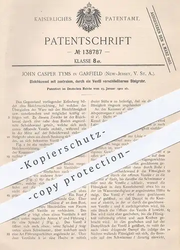 original Patent - John Casper Tyms , Garfield , New Jersey , USA , 1902 , Bleichkessel mit Steigrohr | Ventil , Kessel