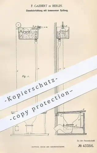 original Patent - F. Gaebert , Berlin , 1887 , Kloset mit bemessener Spülung | WC , Abort , Toilette , Klempner , Wasser