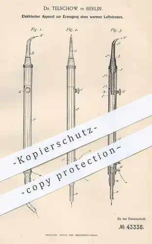 original Patent - Dr. Telschow , Berlin , 1887 , Elektr.Apparat zur Erzeugung warmer Luft | Medizin , Arzt , Zahnarzt