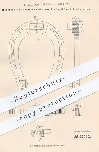original Patent - Friedrich Gierow , Berlin 1882 , Hufeisen mit wechselbarem Drehgriff u. Drehstollen | Pferd , Schmied