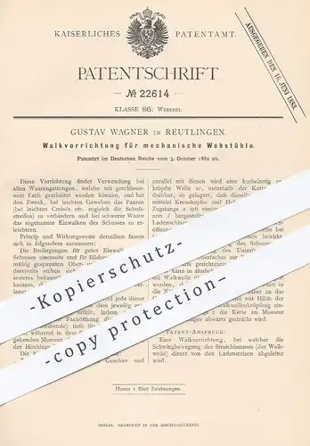 original Patent - Gustav Wagner , Reutlingen , 1882 , Walkvorrichtung für mechanische Webstühle | Webstuhl , Weber !!