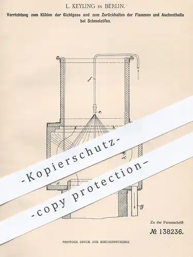 original Patent - L. Keyling , Berlin , 1902 , Kühlen der Gichtgase bei Schmelzofen | Ofen , Ofenbauer , Cupolofen !!!