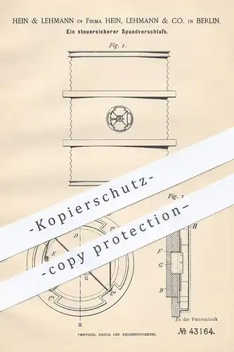 original Patent - Hein , Lehmann & Co. , Berlin , 1887 , steuersicherer Spundverschluss | Fass - Verschluss | Steuer !!