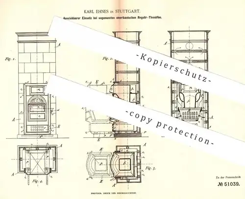 original Patent - Karl Ehnes , Stuttgart , 1889 , Einsatz bei amerikanischen Regulier-Tonöfen | Tonofen , Ofen , Ton !!
