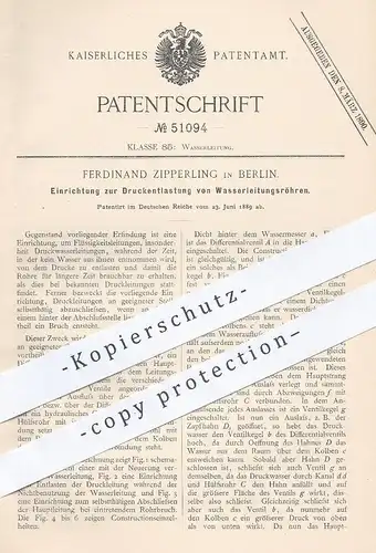 original Patent - Ferdinand Zipperling , Berlin , 1889 , Druckentlastung von Wasserleitungen | Wasser - Druck , Klempner