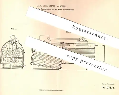 original Patent - Carl Stroomann , Berlin , 1898 , Verbindung von Dampfzylinder u. Kessel an Lokomobil | Dampfmaschine