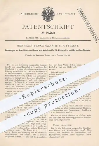 original Patent - Hermann Bruckmann , Stuttgart , 1882 , Hobeln von Metallstreifen Harmonika- u. Harmonium - Stimmen !!!