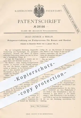 original Patent - Hugo Dudeck , Berlin , 1884 , Façonprägen von Blechdose , Dose u. Deckel | Ziehpresse | Presse , Blech
