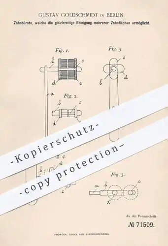original Patent - Gustav Goldschmidt , Berlin , 1893 , Zahnbürste zur Reinigung mehrerer Zahnflächen | Zähne , Zahnarzt