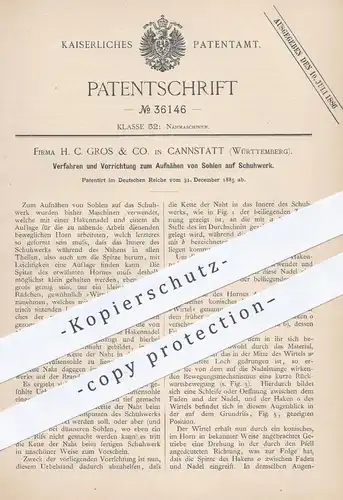 original Patent - H. C. Gros & Co. , Cannstatt 1885 , Aufnähen der Sohle auf Schuhwerk | Schuster , Schuhe , Schuhmacher