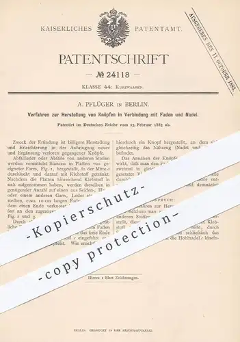 original Patent - A. Pflüger , Berlin , 1883 , Herstellung von Knöpfen mit Faden u. Nadel | Knopf , Knöpfe , Schneider !