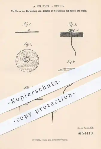 original Patent - A. Pflüger , Berlin , 1883 , Herstellung von Knöpfen mit Faden u. Nadel | Knopf , Knöpfe , Schneider !