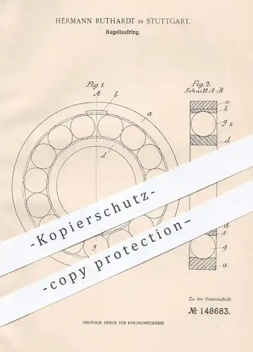 original Patent - Hermann Ruthardt , Stuttgart , 1903 , Kugellaufring | Kugellager | Kugel , Maschinen , Schlosser !!!