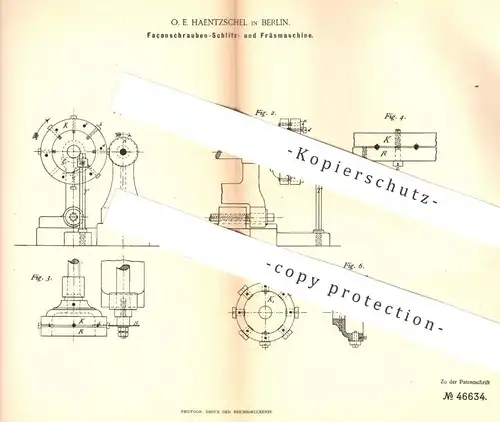 original Patent - O. E. Haentzschel , Berlin , 1888 , Façonschrauben - Fräsmaschine | Fräsen , Metall , Schrauben !!
