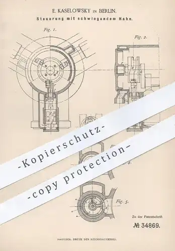 original Patent - E. Kaselowsky , Berlin , 1885 , Steuerung mit schwingendem Hahn | Dampfmaschine , Dampfmaschinen !!