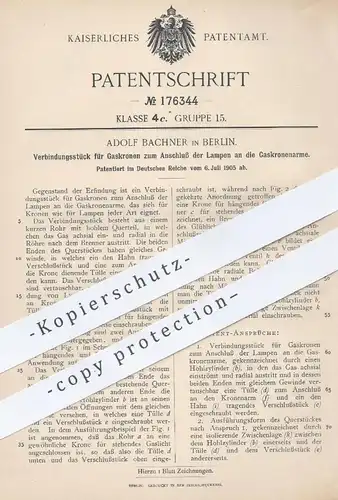 original Patent - Adolf Bachner , Berlin , 1905 , Verbindungsstück für Gaskronen | Lampe , Lampen , Gas , Elektriker !!!