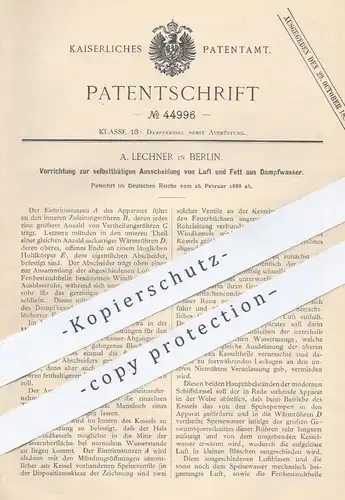 original Patent - A. Lechner , Berlin , 1888 , Ausscheidung von Luft und Fett aus Dampfwasser | Dampfkessel , Kessel !!
