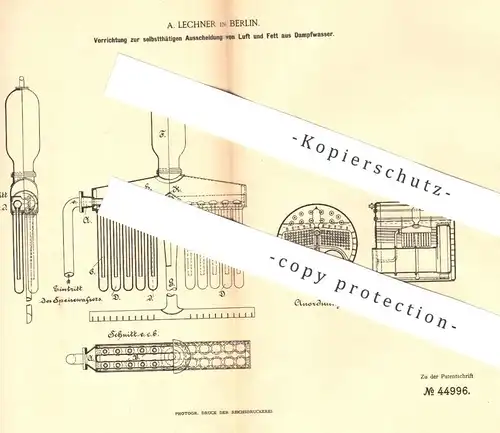 original Patent - A. Lechner , Berlin , 1888 , Ausscheidung von Luft und Fett aus Dampfwasser | Dampfkessel , Kessel !!