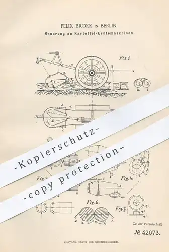 original Patent - Felix Brokk , Berlin , 1887 , Kartoffel - Erntemaschinen | Kartoffeln ernten | Landwirt , Bauer !!