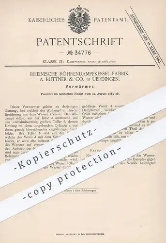 original Patent - Rheinische Röhrendampfkessel Fabrik , A. Büttner & Co. , Uerdingen , 1885 , Vorwärmer | Dampfkessel