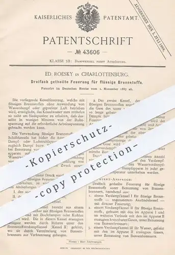 original Patent - Ed. Roesky , Berlin / Charlottenburg 1887 , Feuerung für flüssige Brennstoffe | Gas Gase , Dampfkessel