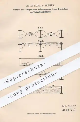 original Patent - Otto Ruhl , Bremen , 1901 , Erzeugung v. Spannung in Drahteinlagen von Verbundkonstruktionen | Bauwerk