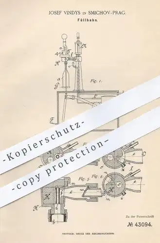 original Patent - Josef Vindys , Prag / Smichov , 1887 , Füllhahn  | Zapfhahn , Zapfanlage , Schankanlage , Bier !!!
