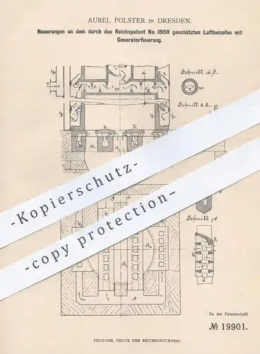 original Patent - Aurel Polster , Dresden , 1882 , Luftheizofen mit Generatorfeuerung | Ofen , Ofenbauer , Generator !!!