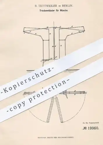 original Patent - B. Tettweiler , Berlin , 1882 , Trockenständer für Wäsche | Wäscheständer , Wäschetrockner , Haushalt