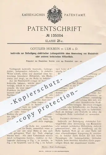 original Patent - Gottlieb Holbein , Ulm / Donau 1901 , Isolierrolle zur Befestigung elektr. Leitungsdrähte | Isolierung