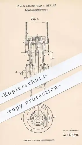 original Patent - James Grunsfeld , Berlin , 1902 , Petroleum - Glühlichtlampe | Lampe , Lampen , Licht , Beleuchtung