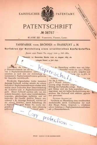 original Patent - Farbfabrik vorm. Brönner in Frankfurt a. M. , 1885 , Herstellung eines Azofarbstoffes !!!