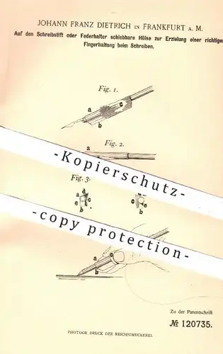 original Patent - Johann Franz Dietrich , Frankfurt / Main , 1900 , Hülse für Schreibstift , Federhalter , Füllhalter !!
