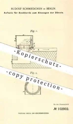 original Patent - Rudolf Schmiedchen , Berlin , 1898 , Aufsatz für Kochherd zum Absaugen der Dünste | Herd , Ofen , Koch