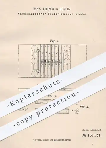 original Patent - Max Thimm , Berlin , 1901 , Nachspannbarer Treibriemenverbinder | Treibriemen , Maschinen !!