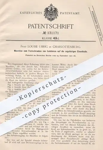 original Patent - Louise Ubrig , Berlin / Charlottenburg , 1901 , Festschrauben von Isolatoren | Dübel , Schrauben !!