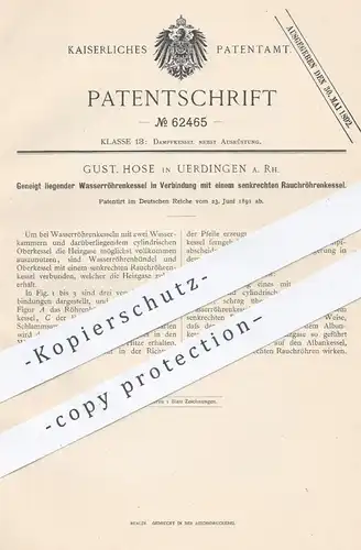 original Patent - Gust. Hose , Uerdingen / Rhein , 1891 , Wasserröhrenkessel kombinert mit Rauchröhrenkessel | Kessel !!