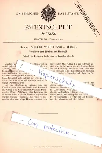 original Patent - Dr. phil. August Wendtland in Berlin , 1892 , Verfahren zum Bleichen von Mineralöl !!!