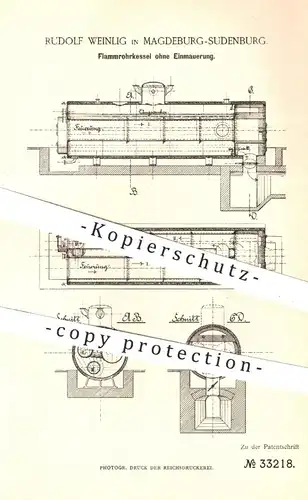 original Patent - Rudolf Weinlig , Magdeburg / Sudenburg  1885 , Flammrohrkessel ohne Einmauerung | Kessel , Dampfkessel