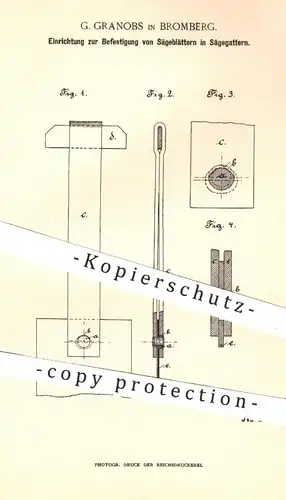 original Patent - G. Granobs , Bromberg  1890 , Befestigung der Sägeblätter im Sägegatter | Gatter , Säge , Sägen , Holz