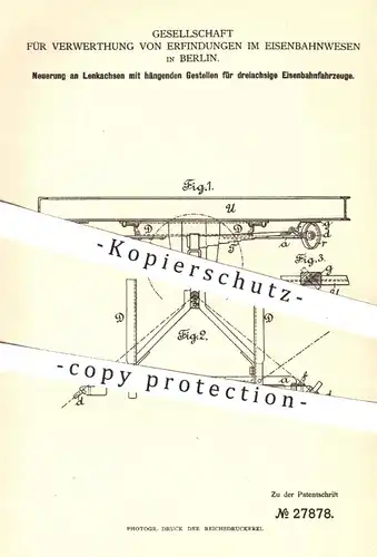 original Patent - Gesellsch. für Verwertung von Erfindungen im Eisenbahnwesen Berlin , 1883 , Lenkachsen für Eisenbahnen