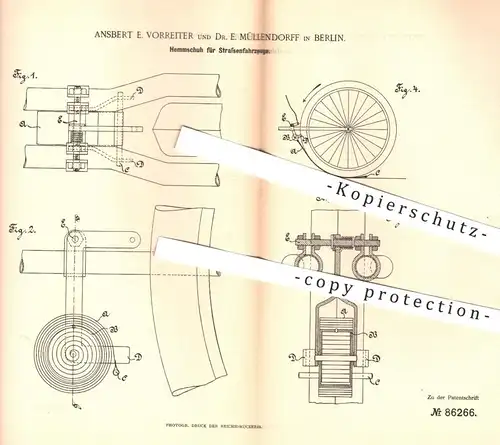 original Patent - Ansbert R. Vorreiter u. Dr. E. Müllendorf , Berlin , 1895 , Hemmschuh für Straßenfahrzeuge | Bremse !!