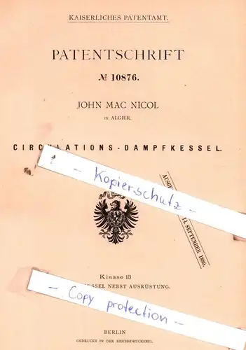 original Patent - John Mac Nicol in Algier , 1880 , Circulations-Dampfkessel !!!